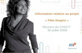 Information relative au projet « Pôle Emploi » Réunion du CHSCT 30 juillet 2009.