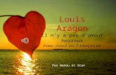Louis Aragon Il n’y a pas d’amour heureux Poème chanté par Françoise Hardy Par Nanou et Stan.