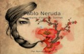 Pablo Neruda La centaine d'amour - Sonnet XVII Par Nanou et Stan.