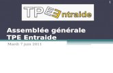 Assemblée générale TPE Entraide Mardi 7 juin 2011 1.