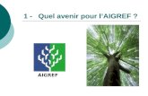 1 - Quel avenir pour l’AIGREF ? AIGREF. 2 - Rappel des évolutions en cours : La RGPP induit une forte évolution des structures traditionnellement employeuses.