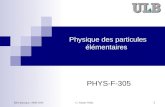 BA3-physique -2009-2010C. Vander Velde 1 Physique des particules élémentaires PHYS-F-305.