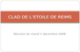 Réunion du mardi 2 décembre 2008 CLAD DE L’ETOILE DE REIMS.