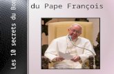 Les 10 secrets du Bonheur du Pape François « Vivre et laisser vivre. » Tout le monde devrait être guidé selon ce principe, explique le Pape. Il a rappelé.