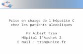 Prise en charge de l’hépatite C chez les patients alcooliques Pr Albert Tran Hôpital l’Archet 2 E mail : tran@unice.fr.