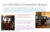 Les CM2 bleus à l’exposition Braque Nous sommes allés visiter l’exposition Braque à la mairie de Levallois et, dans l’ensemble, nous avons adoré la beauté.