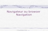 Institut catholique de Paris Odile Dupont - octobre 20081 Navigateur ou browser Navigation.