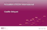 1 Actualités d’ISSN International Gaëlle Béquet ABES - Réunion des centres régionaux du SUDOC-PS – 22 mai 2014.