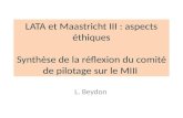 LATA et Maastricht III : aspects éthiques Synthèse de la réflexion du comité de pilotage sur le MIII L. Beydon.
