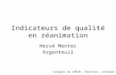 Indicateurs de qualité en réanimation Hervé Mentec Argenteuil Congrès du CREUF, Chartres, octobre 2014.