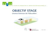 OBJECTIF STAGE Licence Sciences de l’Education Sept. 2014.