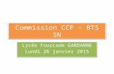 Commission CCF – BTS SN Lycée Fourcade GARDANNE Lundi 26 janvier 2015 Lycée Fourcade GARDANNE Lundi 26 janvier 2015.