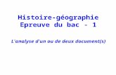 Histoire-géographie Epreuve du bac - 1 L'analyse d'un ou de deux document(s)