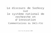 Sncs-fsu 26 janvier 2009 Le discours de Sarkozy sur le système national de recherche et d’innovation Commentaires du SNCS-FSU.