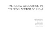 MERGER & ACQUSITION IN TELECOM SECTOR OF INDIA