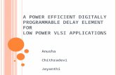 A Power Efficient Digitally Programmable Delay Element