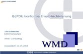 GdPDU konforme Email-Archivierung WMD Tim Glaesner ECM Consultant WMD Consulting Düsseldorf, 23.05.2006.