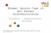 Workshop: Bremer Spiele-Tage in der Bremer Volkshochschule. Erlebnis – Kommunikation - Bildung 5. Planungstagung Politik - Gesellschaft - Umwelt in der.