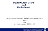 Ingenieurbüro für Prozessautomatisierung Friedrich Werber Str. 44 · D-78315 Radolfzell/Germany Digital Output Board and Motherboard Brief description of.