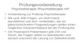 Prüfungsvorbereitung Psychotherapie /Psychotherapie HP Vorbereitung zur Prüfung Psychotherapie Mit rund 600 Fragen ein Self-Check durchführen und sich.