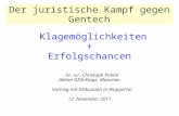 Der juristische Kampf gegen Gentech Klagemöglichkeiten + Erfolgschancen Dr. iur. Christoph Palme Aktion GEN-Klage, München Vortrag mit Diskussion in Wuppertal.