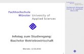 Fachbereich Wirtschaft Prof. Dr. W. Appelfeller Helma Otto 1 Infotag zum Studiengang: Bachelor Betriebswirtschaft Münster, 12.04.2010.