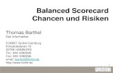 1 Balanced Scorecard Chancen und Risiken Thomas Barthel Dipl.Informatiker FORBIT GmbH Hamburg Eimsbüttelerstr.18 22769 HAMBURG Tel.: 040 4392336 Fax: 040.