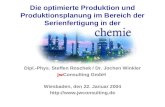 Die optimierte Produktion und Produktionsplanung im Bereich der Serienfertigung in der Dipl.-Phys. Steffen Roschek / Dr. Jochen Winkler jw Consulting GmbH.