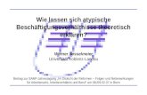 Wie lassen sich atypische Beschäftigungsverhältnisse theoretisch erklären? Werner Sesselmeier Universität Koblenz-Landau Beitrag zur SAMF-Jahrestagung.