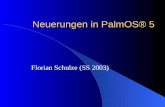 Neuerungen in PalmOS® 5 Florian Schulze (SS 2003).