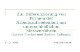 Zur Differenzierung von Formen der Arbeitszufriedenheit mit unterschiedlichen Messverfahren (Lorenz Fischer und Andrea Eufinger) 17.01.2005 Pascale Seidel.