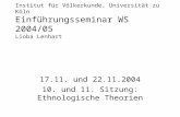 Institut für Völkerkunde, Universität zu Köln Einführungsseminar WS 2004/05 Lioba Lenhart 17.11. und 22.11.2004 10. und 11. Sitzung: Ethnologische Theorien.