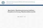 Bachelor Medienwissenschaften / Studienrichtung Medieninformatik WS 2012 / 13.