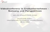 06.11.02 / Folie 1 Videokonferenz in Großunternehmen – Nutzung und Perspektiven von Ant Bilsev/VTRON GmbH Universität Essen, Internationale Fachtagung.