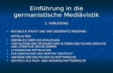 Einführung in die germanistische Mediävistik 2. VORLESUNG RÜCKBLICK (FAUST UND DER GEGENSATZ MODERNE –MITTELALTER) RÜCKBLICK (FAUST UND DER GEGENSATZ MODERNE.