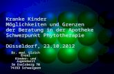 Kranke Kinder Möglichkeiten und Grenzen der Beratung in der Apotheke Schwerpunkt Phytotherapie Düsseldorf, 23.10.2012 Dr. med. Ulrich Enzel Kinder- und.