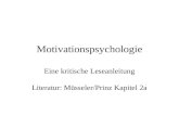Motivationspsychologie Eine kritische Leseanleitung Literatur: Müsseler/Prinz Kapitel 2a.