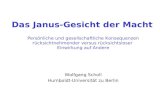 Das Janus-Gesicht der Macht 1 Persönliche und gesellschaftliche Konsequenzen rücksichtnehmender versus rücksichtsloser Einwirkung auf Andere Wolfgang Scholl.