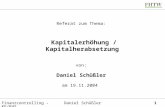 Finanzcontrolling - KE/KHSDaniel Schüßler1 Kapitalerhöhung / Kapitalherabsetzung Referat zum Thema: von: Daniel Schüßler am 19.11.2004.