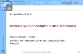 Institut für Theoretische und Angewandte Physik Prof. Dr. H.-R. Trebin SFB 716 B Materialwissenschaften und Mechanik1/21 Hans-Rainer Trebin Institut für.