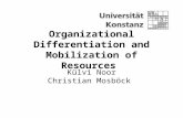 Organizational Differentiation and Mobilization of Resources Külvi Noor Christian Mosböck.