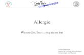 Tag der Immunologie Allergie Wenn das Immunsystem irrt Tobias Strapatsas Institut für klinische Mikrobiologie Immunologie und Hygiene.