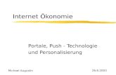 Internet Ökonomie Portale, Push - Technologie und Personalisierung Michael Augustin 26.6.2003.