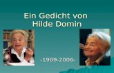 Ein Gedicht von Hilde Domin -1909-2006-. Unaufhaltsam Unaufhaltsam Unaufhaltsam.