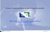 Kateva/WeidnerGruppe P2 Virtual Communities in der Finanzbranche Was sind online/virtuelle Communities? Definition und Beschreibung Potsdam Gruppe 1: Kateva.