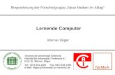 Ringvorlesung der Forschergruppe Neue Medien im Alltag Werner Dilger Lernende Computer Technische Universität Chemnitz Fakultät für Informatik / Professur.