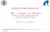 WS 2006-07 Prof. Dr. Th. Ottmann Algorithmentheorie 09 - Suche in Texten Suffix –Tree –Konstruktion Ukkonen Algorithmus.