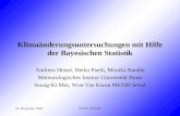 10. Dezember 2002 Seminar Karlsruhe1 Klimaänderungsuntersuchungen mit Hilfe der Bayesischen Statistik Andreas Hense, Heiko Paeth, Monika Rauthe Meteorologisches.