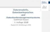 Gottfried Vossen 5. Auflage 2008 Datenmodelle, Datenbanksprachen und Datenbankmanagementsysteme Kapitel 10: Einführung in XML.