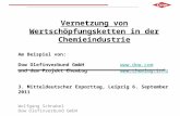 Vernetzung von Wertschöpfungsketten in der Chemieindustrie Am Beispiel von: Dow Olefinverbund GmbH  und dem Projekt ChemLog .